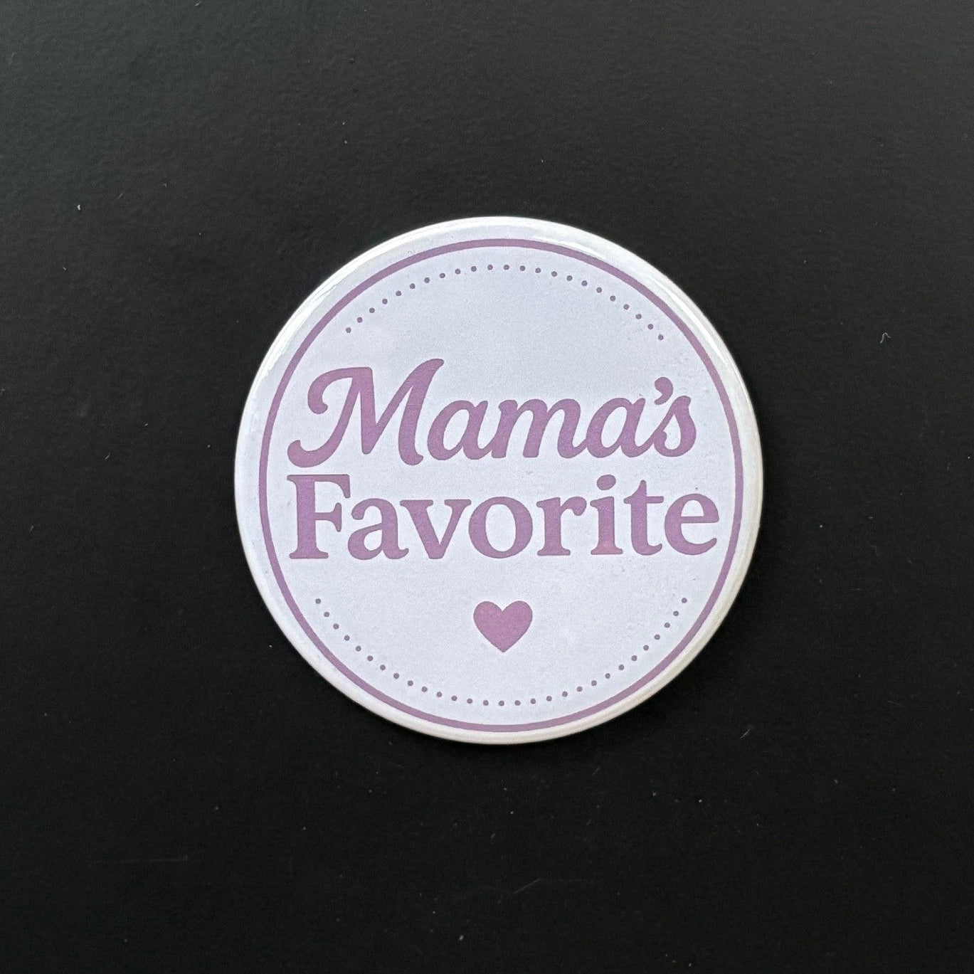 Mama's Favorite - Who's Favorite - 2.5" Magnet