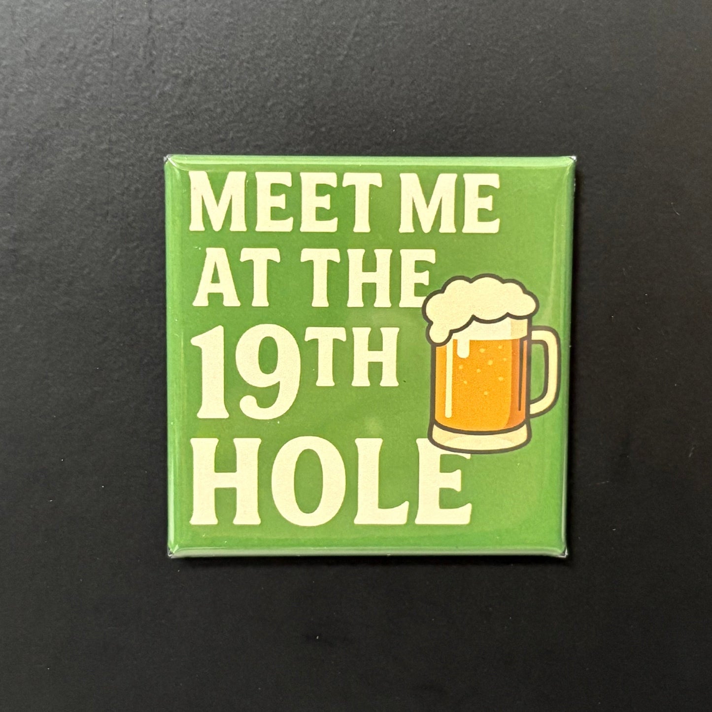 Meet Me At The 19th Hole - Hobbies & Sports - 2"x2" Magnet