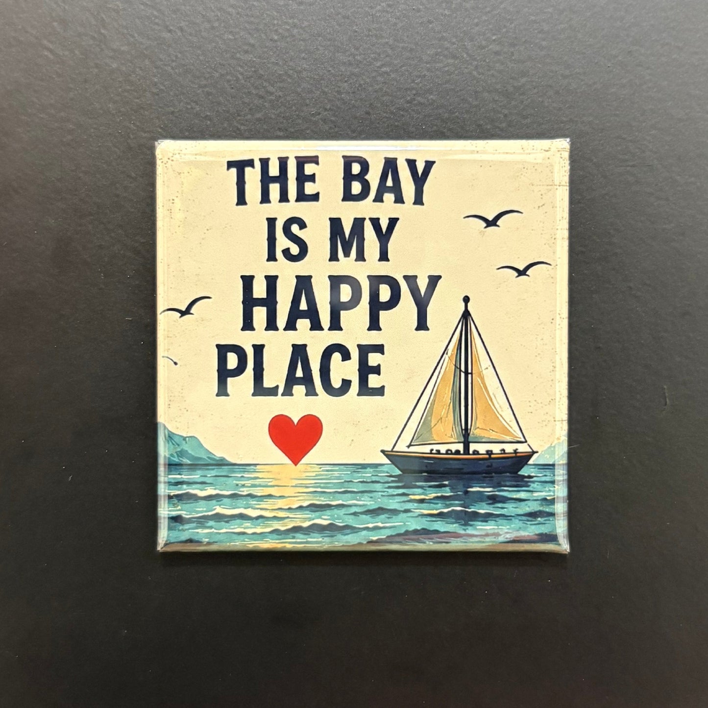 The Bay Is My Happy Place - Maryland Pride - 2"x2" Magnet