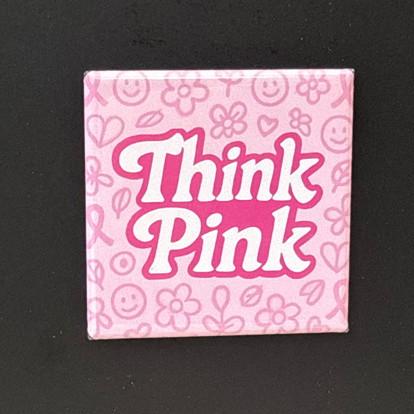 Think Pink - Breast Cancer Awareness - 2"x2" Magnet