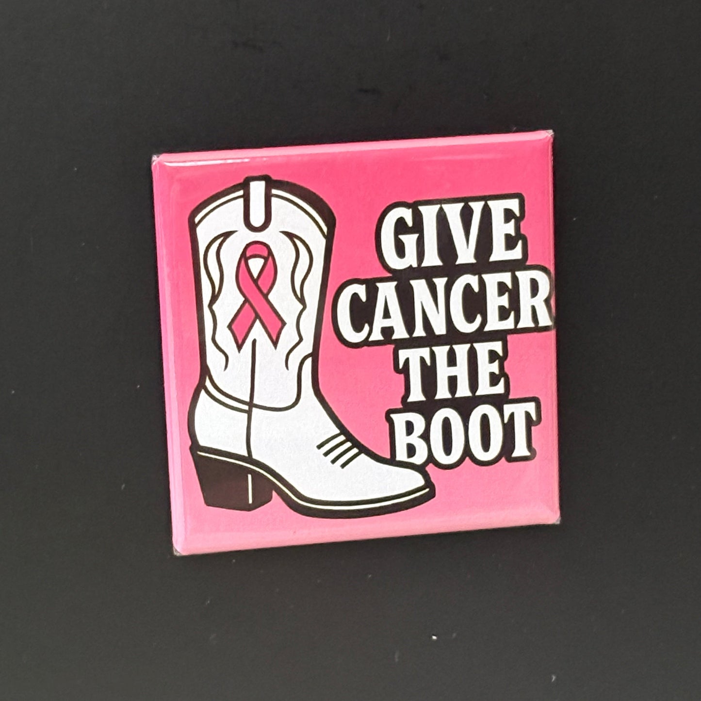 Give Cancer The Boot - Breast Cancer Awareness - 2"x2" Magnet