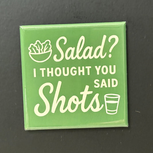 Salad? I Thought You Said... - Kitchen Humor - 2"x2" Magnet