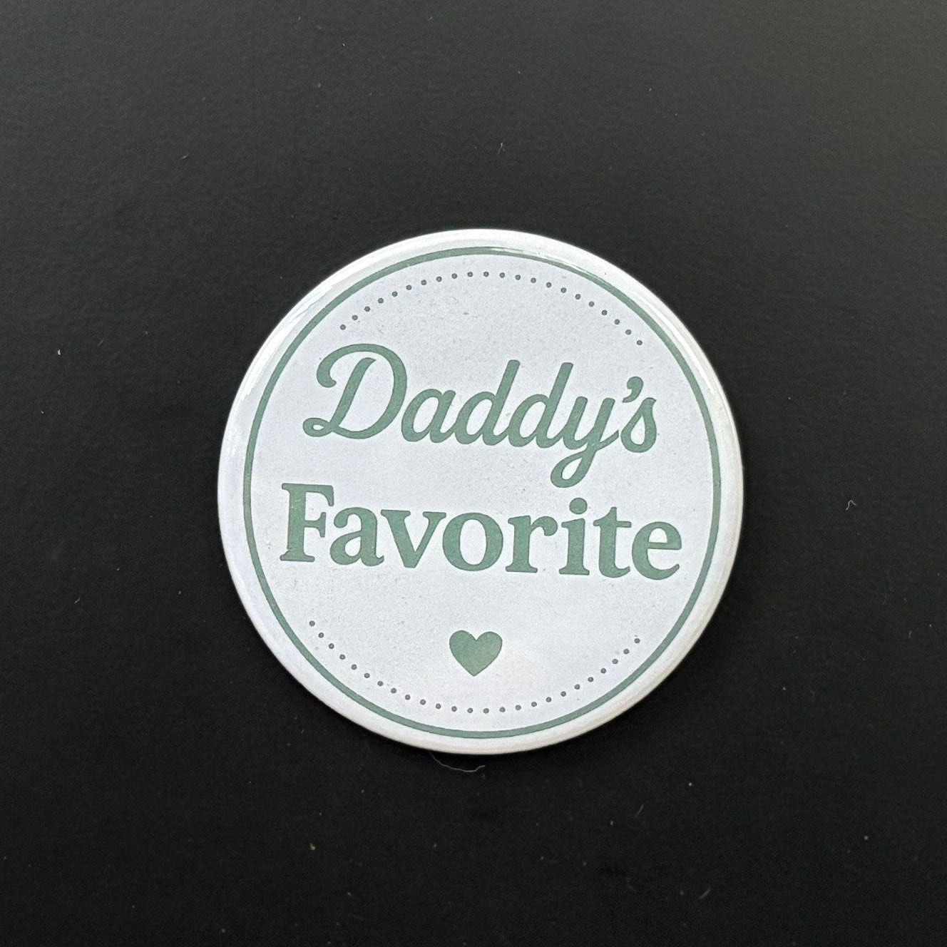 Daddy's Favorite - Who's Favorite - 2.5" Magnet