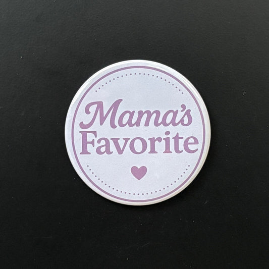 Mama's Favorite - Who's Favorite - 2.5" Magnet