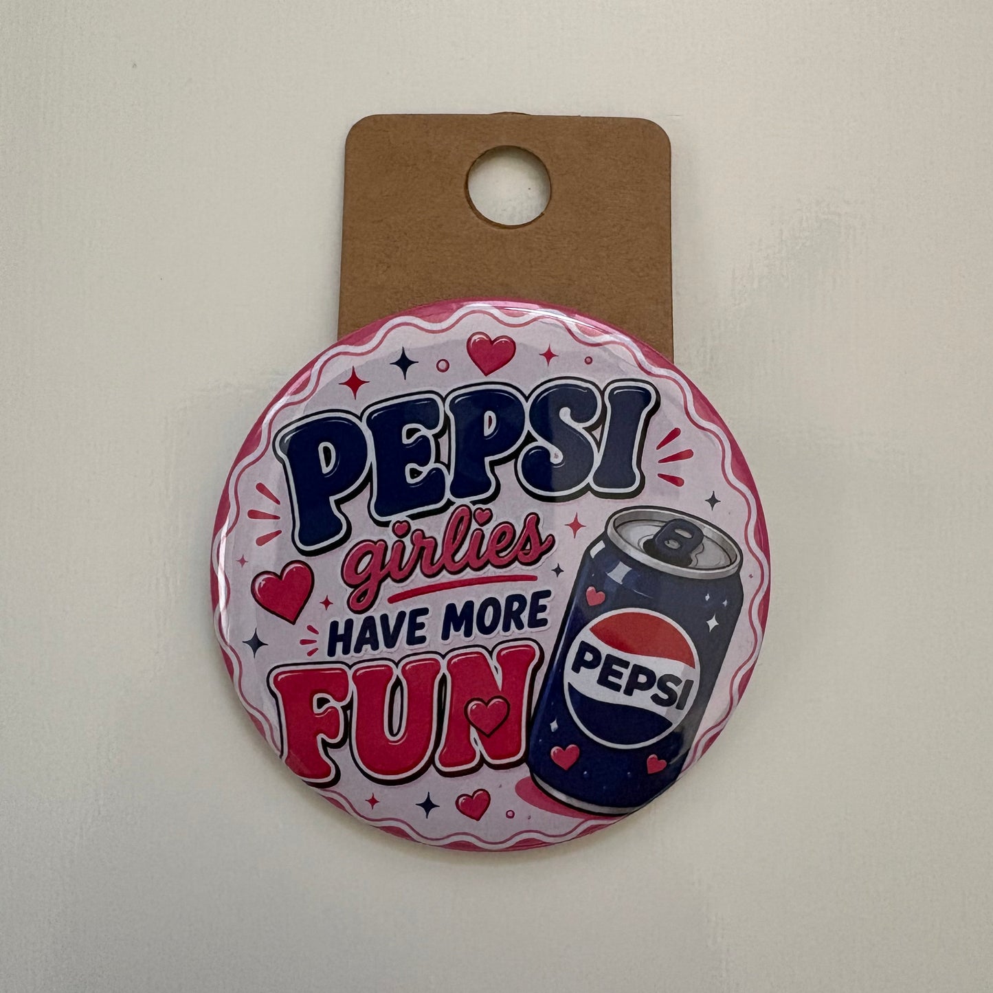Pepsi Girlies Have More Fun - Drinks, Please - 2.5" Pin