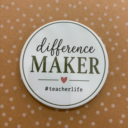 Difference Maker - Teacher Appreciation - 3.5" Coaster