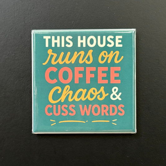 This House Runs On... - Kitchen Humor - 2"x2" Magnet