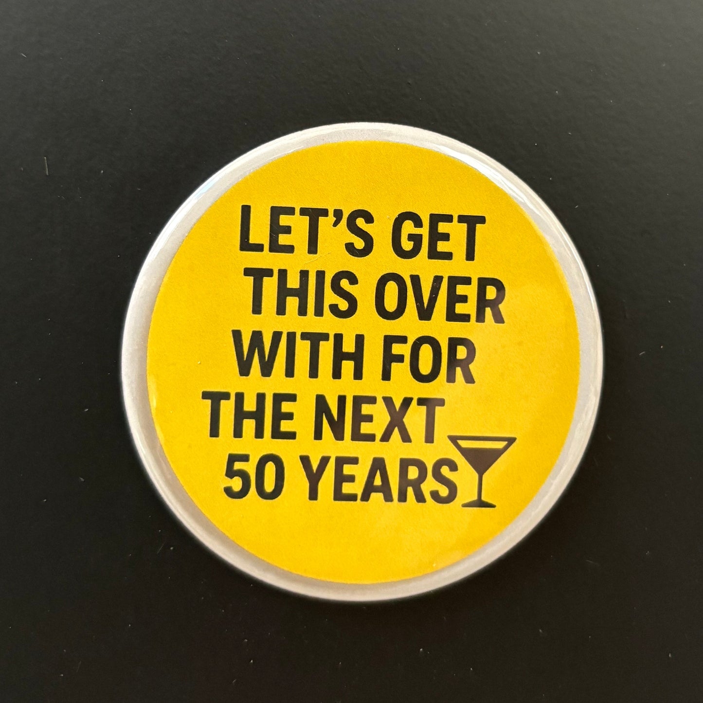 Let's Get This Over With - Adult Sarcasm - 2.5" Magnet