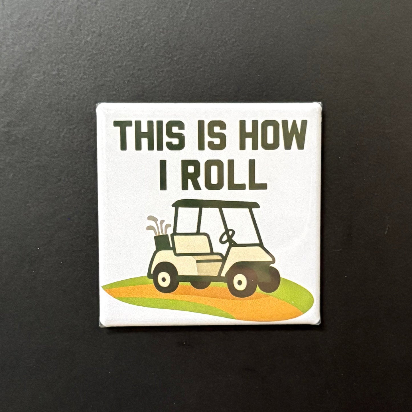This Is How I Roll - Hobbies & Sports - 2"x2" Magnet