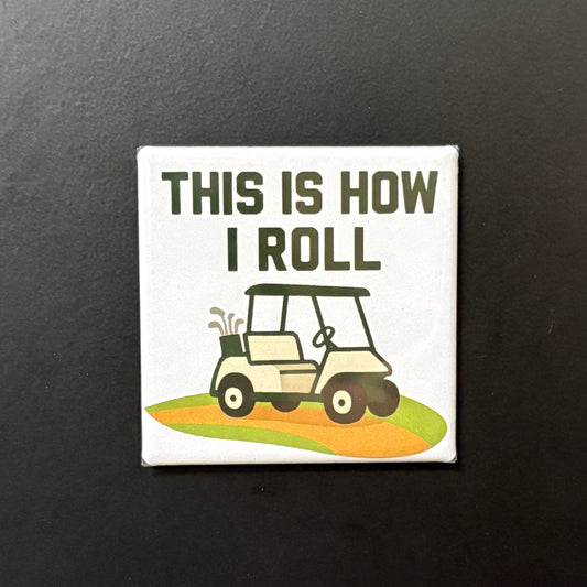 This Is How I Roll - Hobbies & Sports - 2"x2" Magnet