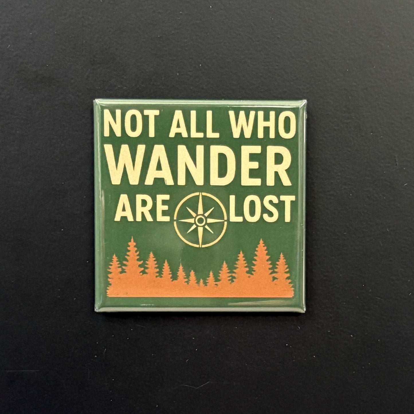 Not All Who Wander Are Lost - Hobbies & Sports - 2"x2" Magnet