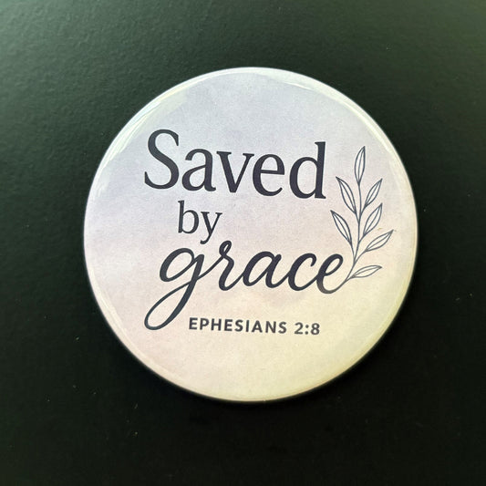 Saved By Grace - Having Faith - 2.5" Magnet