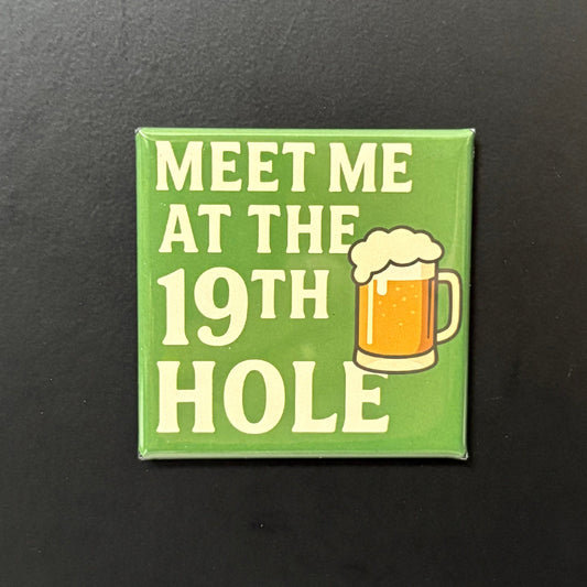 Meet Me At The 19th Hole - Hobbies & Sports - 2"x2" Magnet