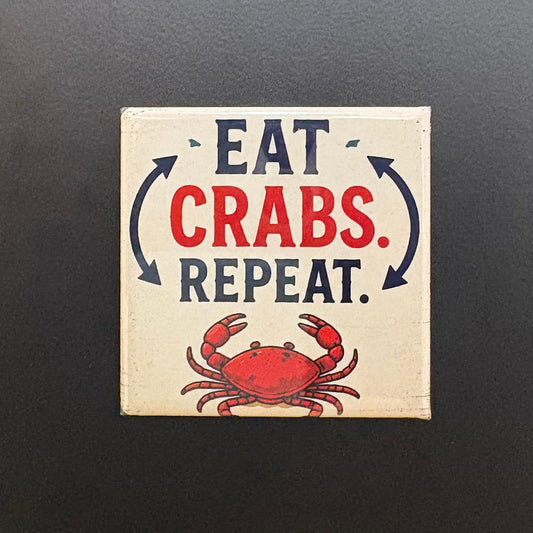 Eat Crabs. Repeat. - Maryland Pride - 2"x2" Magnet