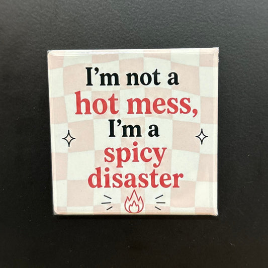 I'm Not A Hot Mess - Adult Sarcasm - 2"x2" Magnet