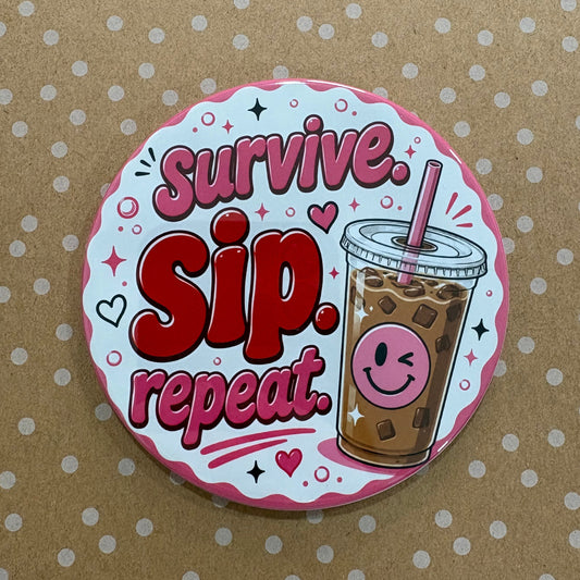 Survive. Sip. Repeat. - Drinks, Please - 3.5" Coaster