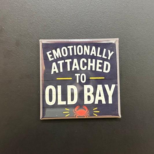 Emotionally Attached to Old Bay - Maryland Pride - 2"x2" Magnet