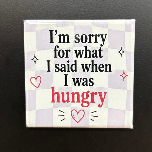 I'm Sorry For What I Said - Adult Sarcasm - 2"x2" Magnet