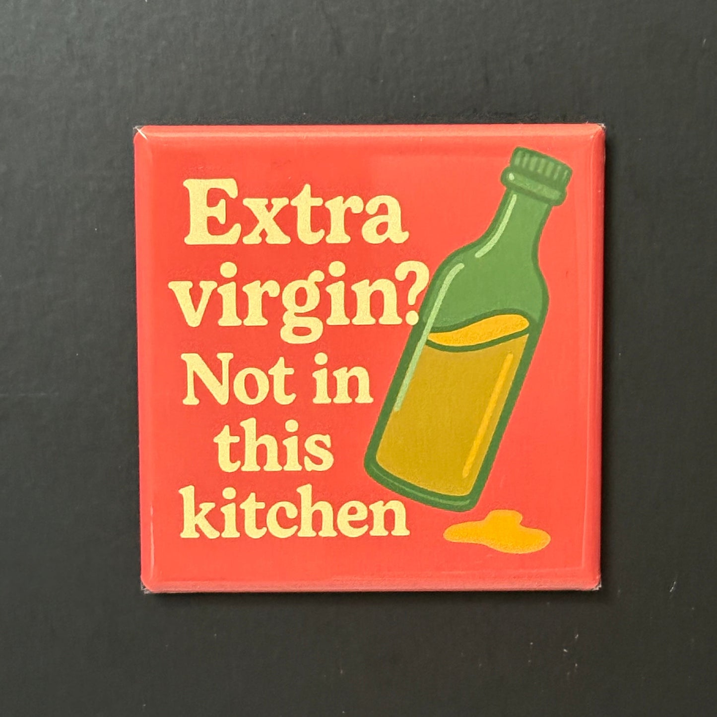 Extra Virgin? - Kitchen Humor - 2"x2" Magnet