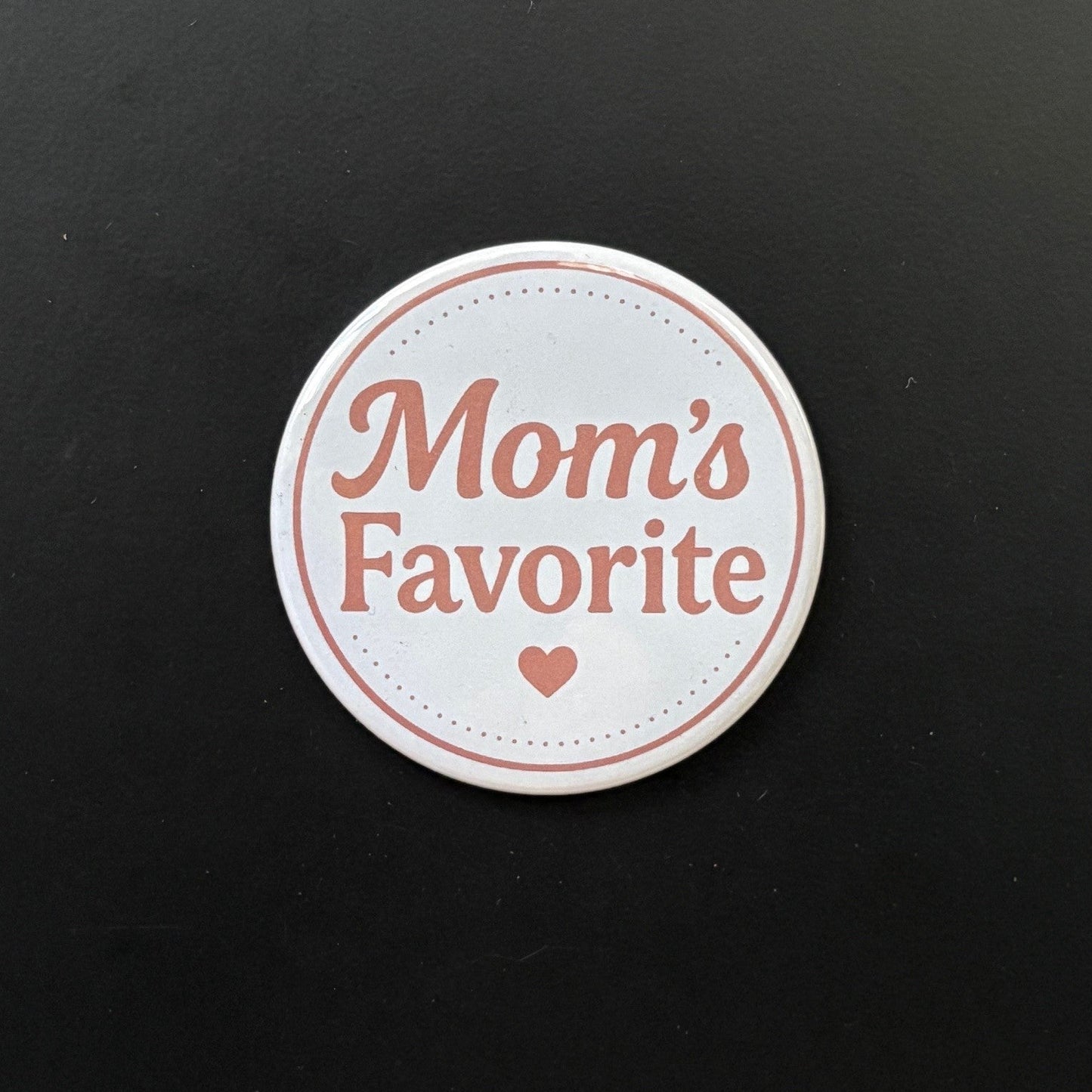Mom's Favorite - Who's Favorite - 2.5" Magnet