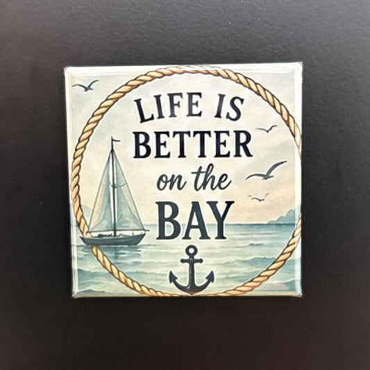 Life Is Better On The Bay - Maryland Pride - 2"x2" Magnet