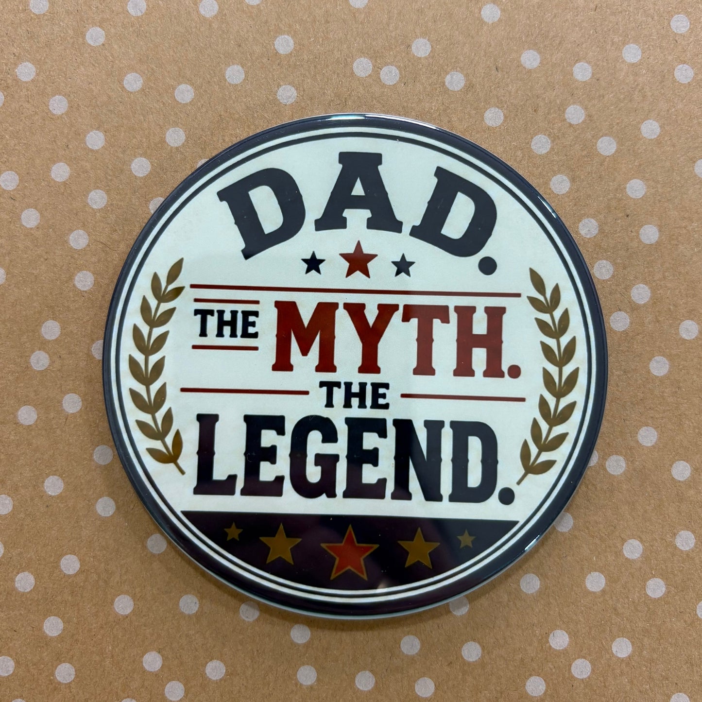 The Myth. The Legend. - For The Dads - 3.5" Coaster