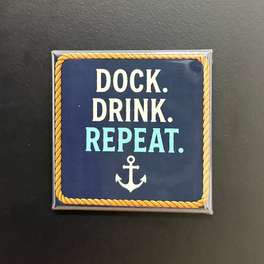 Dock. Drink. Repeat. - Maryland Pride - 2"x2" Magnet