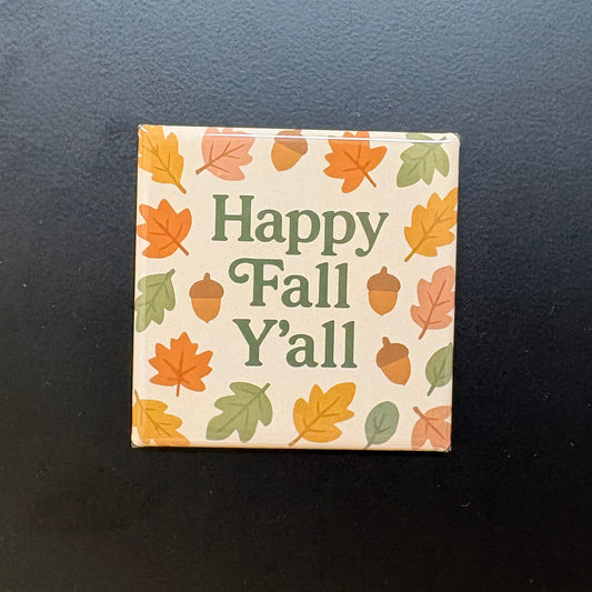 Happy Fall Y'All - Halloween - 2"x2" Magnet