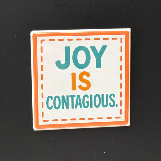 Joy Is Contagious - Positivity - 2"x2" Magnet