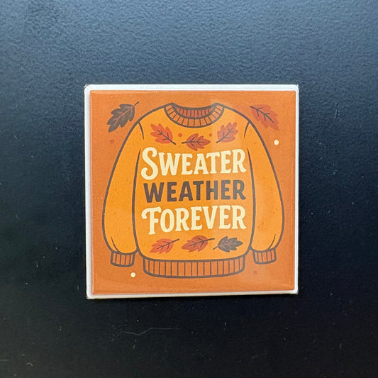 Sweater Weather Forever - Halloween - 2"x2" Magnet