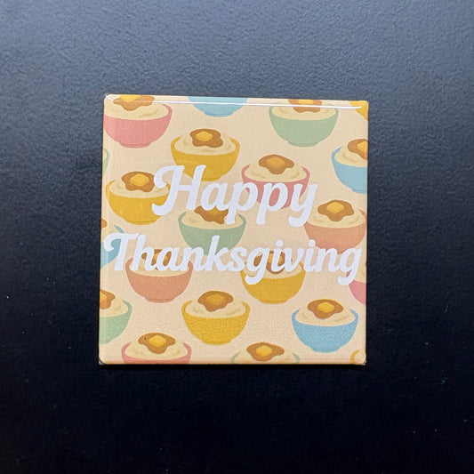Happy Thanksgiving (Mashed Potatoes) - Halloween - 2"x2" Magnet