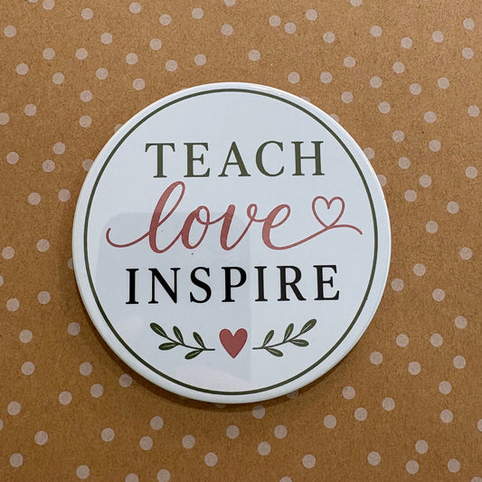 Teach Love Inspire - Teacher Appreciation - 3.5" Coaster